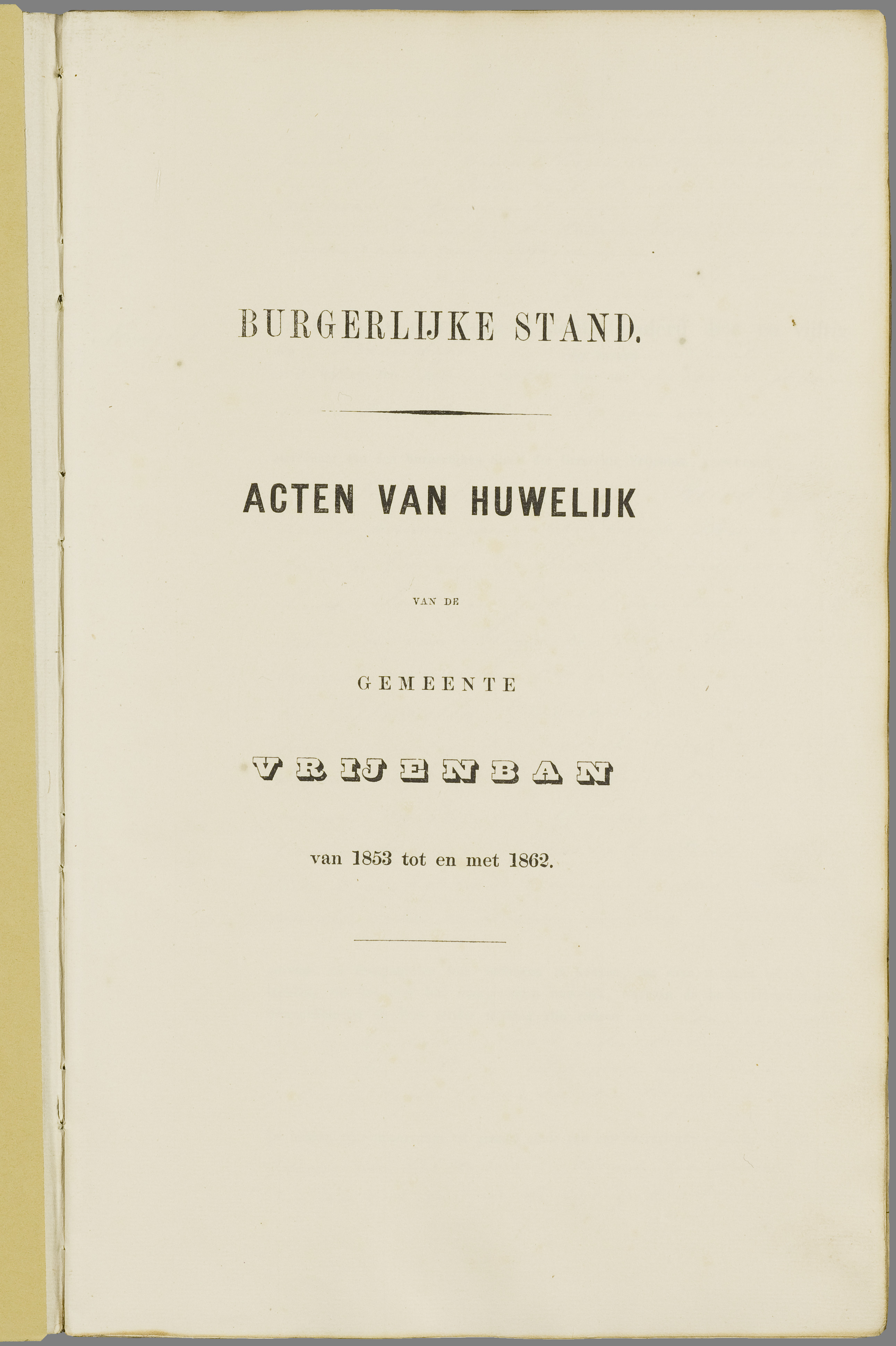 Scan 2 uit het bronpakket: Vrijenban: register van huwelijks- en echtscheidingsakten, 1853–1862